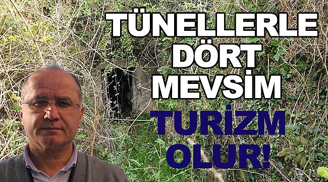 Çobanoğlu; "Tünellerle Dört Mevsim Turizm Olur!"