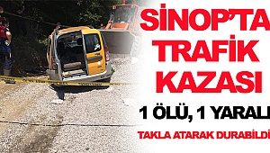 Sinop'ta Trafik Kazası 1 Ölü, 1 Yaralı