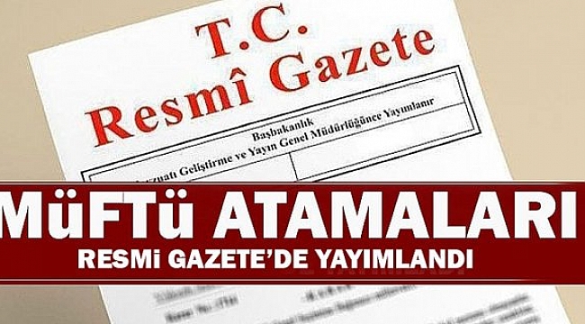 6 İlin Müftüsü Değişti