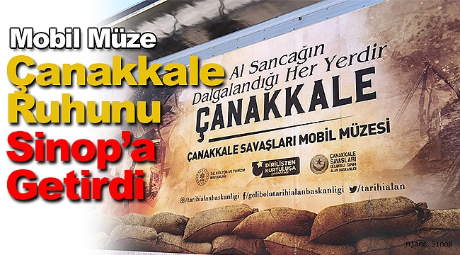 Çanakkale ruhunu taşıyan mobil müze Sinop'ta