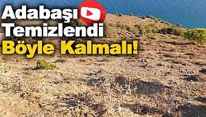 ADABAŞI TERTEMİZ OLDU, BÖYLE DE KALMALI!