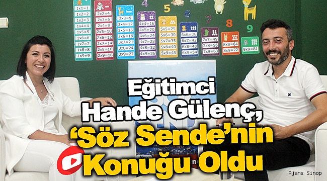 Eğitimci Hande Gülenç, 'Söz Sende'nin Konuğu