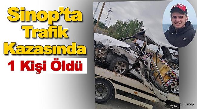 Sinop'ta trafik kazası 1 ölü