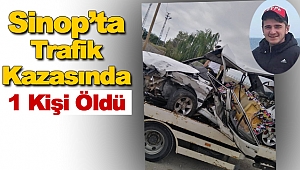 Sinop'ta trafik kazası 1 ölü 