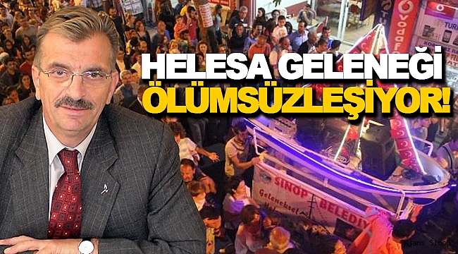 HELESA GELENEĞİ ÖLÜMSÜZLEŞİYOR!