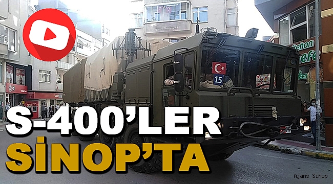 S-4OO Füzeler Sinop'ta!