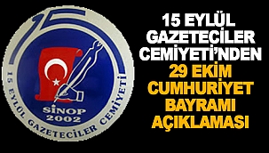 Sinop 15 Eylül Gazeteciler Cemiyeti " Cumhuriyetin Yılmaz Bekçileriyiz"