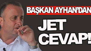 BAŞKAN AYHAN'DAN AK PARTİ İL BAŞKANINA JET CEVAP!