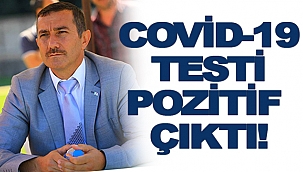 COVİD-19 TESTİ POZİTİF ÇIKTI!