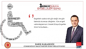 BARIŞ KARADENİZ'DEN 3 ARALIK DÜNYA ENGELLİLER GÜNÜ MESAJI