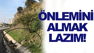 ÖNLEMİNİ ALMAK LAZIM!