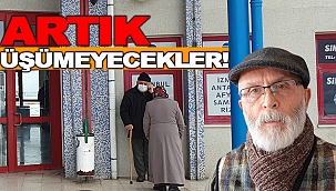 ARTIK ÜŞÜMEYECEKLER!