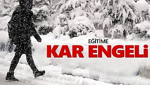 EĞİTİME KAR ENGELİ!