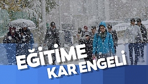 EĞİTİME KAR ENGELİ!