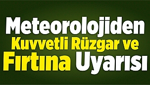 METEOROLOJİK UYARI!