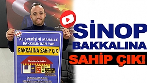 SİNOP, BAKKALINA SAHİP ÇIK!