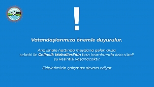 KISA SÜRELİ SU KESİNTİSİ YAŞANACAK!