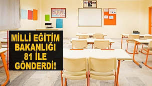 MİLLİ EĞİTİM BAKANLIĞI 81 İLE GÖNDERDİ!