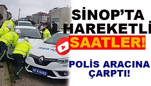 SİNOP'TA HAREKETLİ SAATLER! 