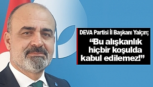DEVA Partisi Sinop İl Başkanı Yalçın'dan Basın açıklaması!