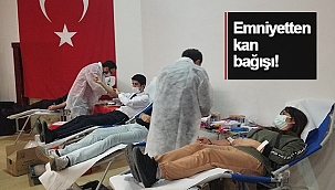 EMNİYETTEN KAN BAĞIŞI!