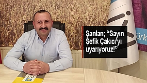 İYİ PARTİ İL BAŞKANI ŞANLAN, AK PARTİLİ BAŞKANI UYARDI!