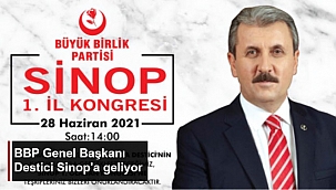 BBP GENEL BAŞKANI DESTİCİ SİNOP'A GELİYOR