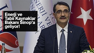 ENERJİ ve TABİİ KAYNAKLAR BAKANI SİNOP’A GELİYOR!