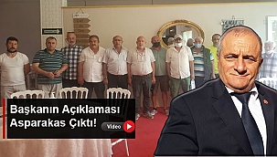 BAŞKANIN AÇIKLAMASI ASPARAGAS ÇIKTI