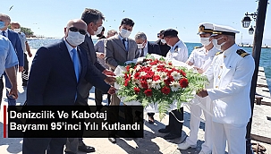 DENİZCİLİK VE KABOTAJ BAYRAMI 95’İNCİ YILI KUTLANDI