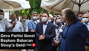DEVA PARTİSİ GENEL BAŞKANI BABACAN SİNOP’A GELDİ