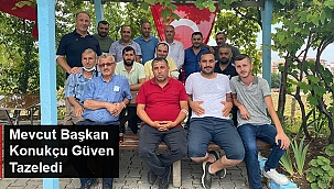 MEVCUT BAŞKAN KONUKÇU GÜVEN TAZELEDİ