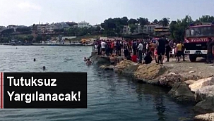 TUTUKSUZ YARGILANACAK!