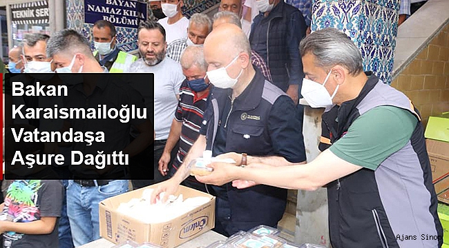 BAKAN KARAİSMAİLOĞLU VATANDAŞA AŞURE DAĞITTI