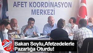 Bakan Soylu, Afetzedelerle Pazarlığa Oturdu!