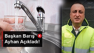 BAŞKAN BARIŞ AYHAN AÇIKLADI!