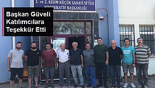 BAŞKAN GÜVELİ KATILIMCILARA TEŞEKKÜR ETTİ