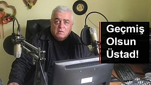 GEÇMİŞ OLSUN ÜSTAD!