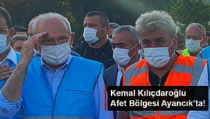 KILIÇDAROĞLU AFET BÖLGESİNDE