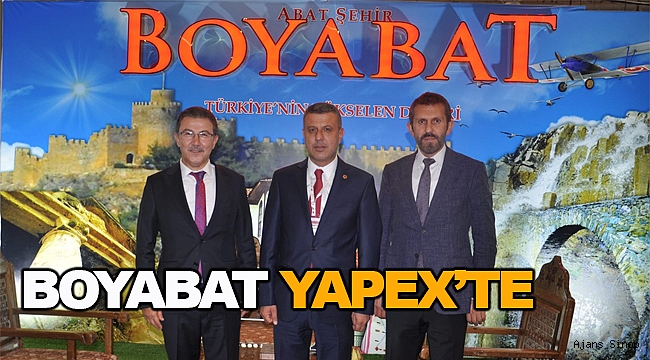 ABAT ŞEHİR BOYABAT YAPEX'TE YERİNİ ALDI