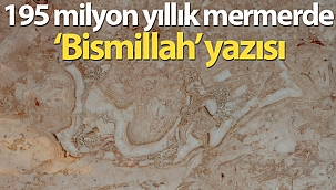 195 milyon yıllık mermerde 'Bismillah' yazısı