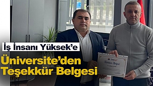 Eğitime katkı sağlayan İş İnsanına Üniversiteden teşekkür belgesi!
