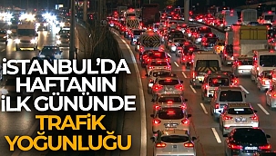 İstanbul'da haftanın ilk gününde trafik yüzde 50'ye ulaştı