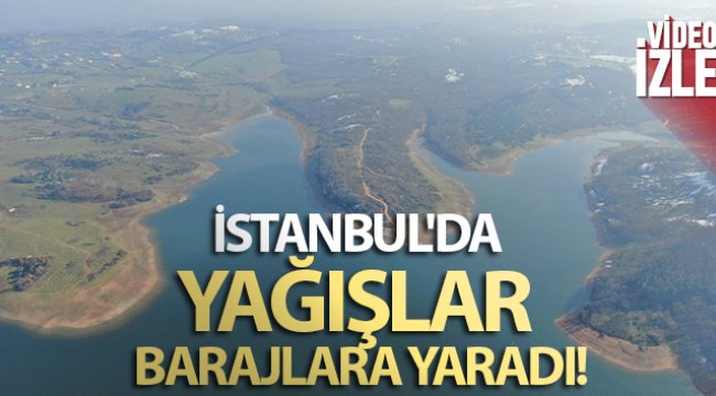 İstanbul'da yağışlar barajlara yaradı