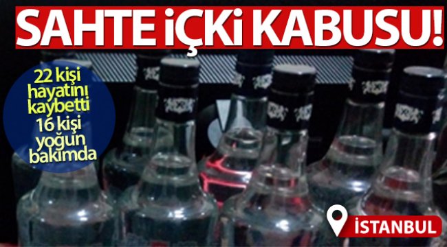 İstanbul Valiliği 'Sahte alkol zehirlenmesi nedeniyle 22 kişi hayatını kaybetti'