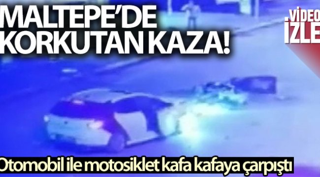 Maltepe'de otomobil ile motosiklet kafa kafaya çarpıştı: 1 yaralı