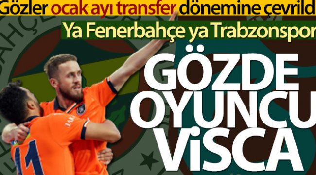 Visca'nın Türkiye talipleri: Fenerbahçe ve Trabzonspor