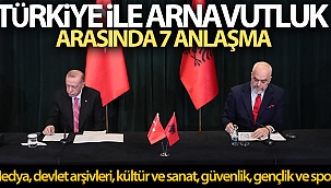 Türkiye ile Arnavutluk arasında 7 anlaşma