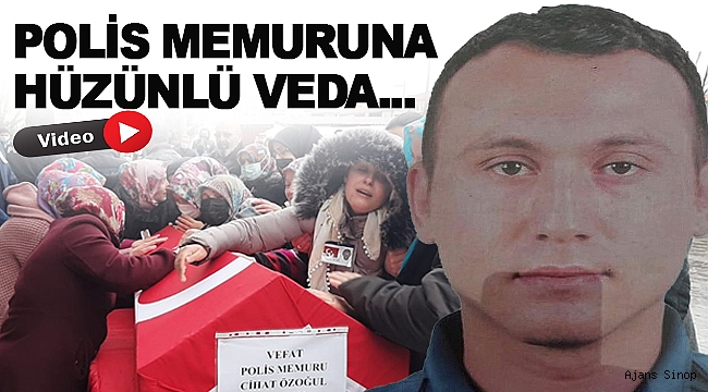 Kalbine yenik düşen polis memurunun naaşı törenle memleketine uğurlandı
