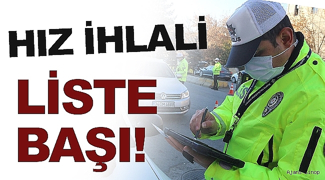 Sinop’ta en çok ceza ‘hız’ ihlalinden